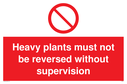 heavy-plants-must-not-be-reversed-sign-~