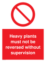 heavy-plants-must-not-be-reversed-sign-~
