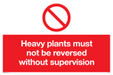 heavy-plants-must-not-be-reversed-sign-~