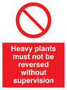 heavy-plants-must-not-be-reversed-sign-~