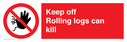 keep-off-rolling-logs-can-kill-~