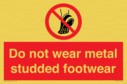 do-not-wear-metal-studded-footwear~
