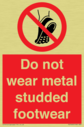 do-not-wear-metal-studded-footwear~