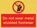 do-not-wear-metal-studded-footwear~