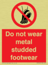 do-not-wear-metal-studded-footwear~