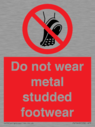do-not-wear-metal-studded-footwear~