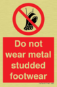 do-not-wear-metal-studded-footwear~