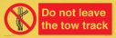 do-not-leave-the-tow-track~