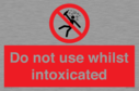 do-not-use-whilst-intoxicated~