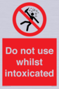 do-not-use-whilst-intoxicated~
