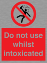 do-not-use-whilst-intoxicated~