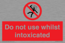 do-not-use-whilst-intoxicated~