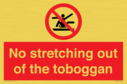 no-stretching-out-of-the-toboggan~