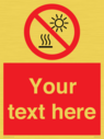 custom-prohibition-do-not-expose-to-direct-sunlight-or-hot-surface~