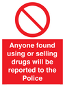 anyone-found-using-or-selling-drugs-will-be-reported-to-the-police~