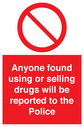 anyone-found-using-or-selling-drugs-will-be-reported-to-the-police~
