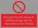 anyone-found-using-or-selling-drugs-will-be-reported-to-the-police~