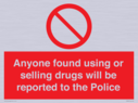 anyone-found-using-or-selling-drugs-will-be-reported-to-the-police~