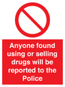anyone-found-using-or-selling-drugs-will-be-reported-to-the-police~