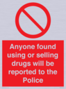 anyone-found-using-or-selling-drugs-will-be-reported-to-the-police~