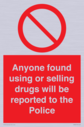 anyone-found-using-or-selling-drugs-will-be-reported-to-the-police~