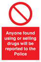 anyone-found-using-or-selling-drugs-will-be-reported-to-the-police~