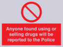 anyone-found-using-or-selling-drugs-will-be-reported-to-the-police~