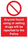 anyone-found-using-or-selling-drugs-will-be-reported-to-the-police~