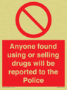 anyone-found-using-or-selling-drugs-will-be-reported-to-the-police~