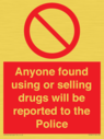 anyone-found-using-or-selling-drugs-will-be-reported-to-the-police~