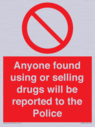 anyone-found-using-or-selling-drugs-will-be-reported-to-the-police~