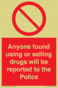 anyone-found-using-or-selling-drugs-will-be-reported-to-the-police~
