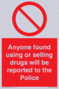 anyone-found-using-or-selling-drugs-will-be-reported-to-the-police~