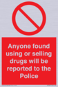 anyone-found-using-or-selling-drugs-will-be-reported-to-the-police~