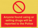 anyone-found-using-or-selling-drugs-will-be-reported-to-the-police~