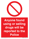 anyone-found-using-or-selling-drugs-will-be-reported-to-the-police~