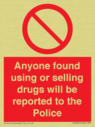 anyone-found-using-or-selling-drugs-will-be-reported-to-the-police~