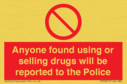 anyone-found-using-or-selling-drugs-will-be-reported-to-the-police~