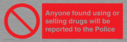 anyone-found-using-or-selling-drugs-will-be-reported-to-the-police~
