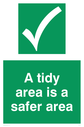a-tidy-area-is-a-safer-area-sign-~