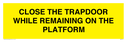 close-the-trapdoor-while-remaining-on-the-platform~