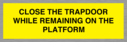 close-the-trapdoor-while-remaining-on-the-platform~