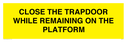 close-the-trapdoor-while-remaining-on-the-platform~