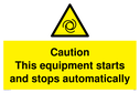 caution-equipment-starts-and-stops-automatically-sign-~