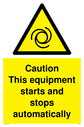 caution-equipment-starts-and-stops-automatically-sign-~