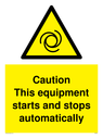 caution-equipment-starts-and-stops-automatically-sign-~