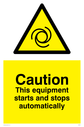 caution-equipment-starts-and-stops-automatically-sign-~
