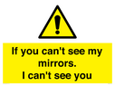 if-you-cant-see-my-mirrors-i-cant-see-you~