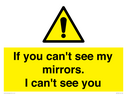 if-you-cant-see-my-mirrors-i-cant-see-you~