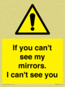 if-you-cant-see-my-mirrors-i-cant-see-you~